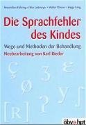 Die Sprachfehler des Kindes: Wege und Methoden der Behandlung Medicine Books
