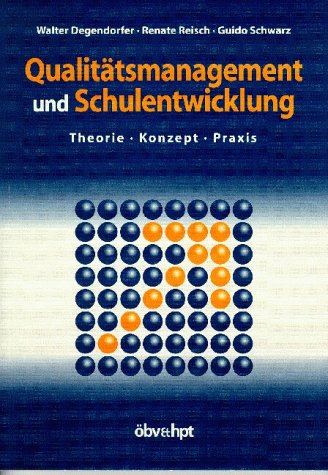 Qualitätsmanagement und Schulentwicklung. Theorie - Konzept - Praxis. Education & Training
