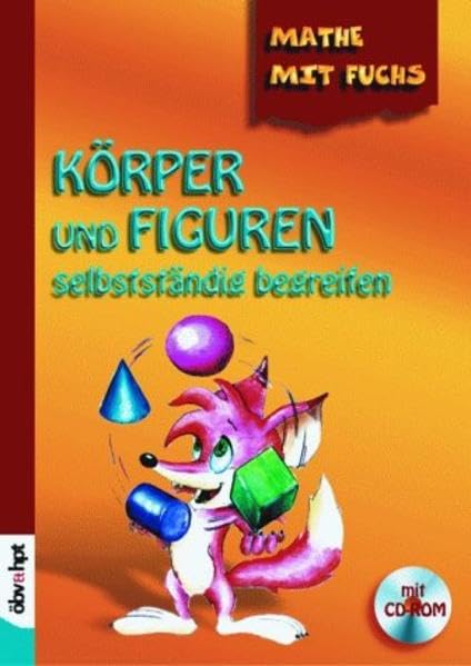 Mathe mit Fuchs, Körper und Figuren selbstständig begreifen, m. CD-ROM: Ab d. 5. Schulstufe Study Guides
