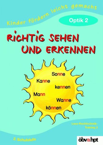 Kinder fördern leicht gemacht, Richtig sehen und erkennen Teil 2: Optik Education & Training