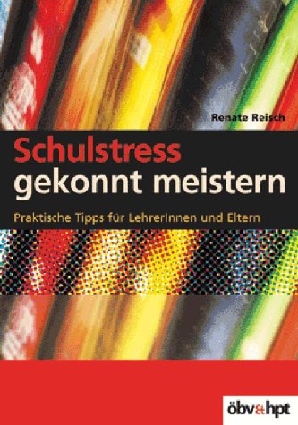 Schulstress gekonnt meistern: Praktische Tipps für LehrerInnen und Eltern Parents & Children