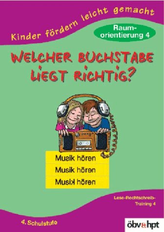 Welcher Buchstabe liegt richtig?, 4. Schulstufe book