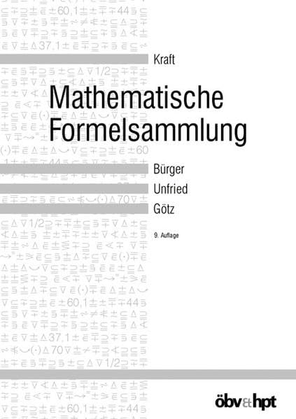 Mathematische Formelsammlung: Nach den Lehrplänen für die AHS zur Abfassung der schriftlichen Reifeprüfung Study Guides