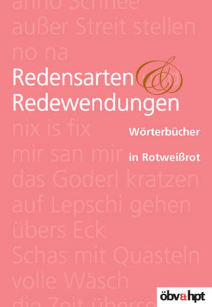 Wörterbücher in Rotweißrot / Redensarten und Redewendungen General education