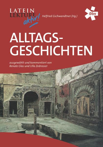 Latein-Lektüre aktiv. Alltagsgeschichten Foreign Languages ​​& Dictionaries