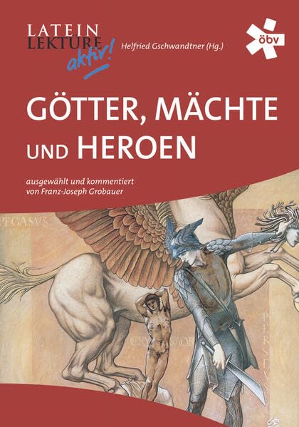 Latein-Lektüre aktiv. Götter, Mächte und Heroen Foreign Languages ​​& Dictionaries