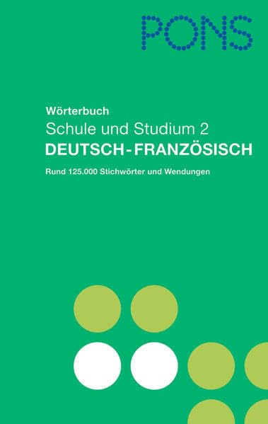 PONS Wörterbuch für Schule und Studium. Globalwörterbuch Deutsch-Französisch General education