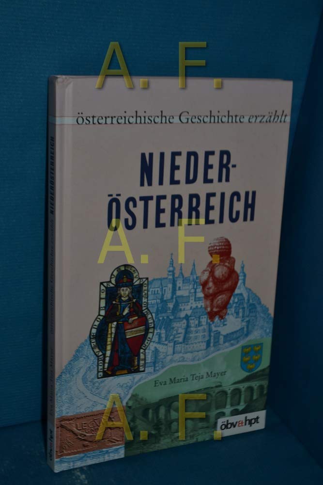 Niederösterreich: Österreichische Geschichte erzählt Learning & Reference