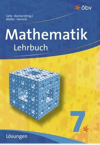Mathematik-Lehrbuch 7 (Lehrplan 2004), Lösungen Education & Training Books