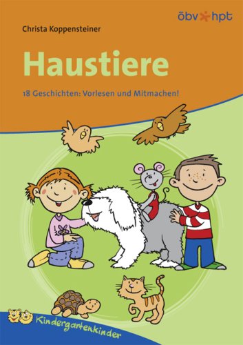 Haustiere: 18 Geschichten: Vorlesen und Mitmachen Children's books