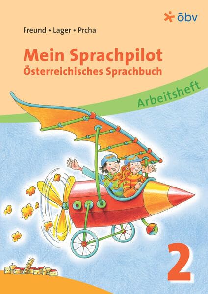 Mein Sprachpilot 2. Österreichisches Sprachbuch, Arbeitsheft Study Guides