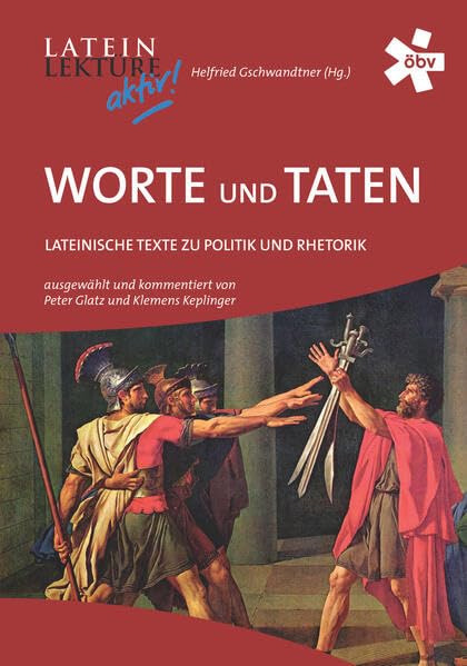 Latein-Lektüre aktiv. Worte und Taten. Lateinische Texte zu Politik und Rhetorik Foreign Languages ​​& Dictionaries