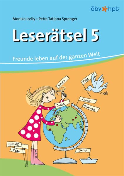 Leserätsel 5: Freunde leben auf der ganzen Welt: Freunde leben auf der ganzen Welt. Für die 5. Schulstufe Study Guides