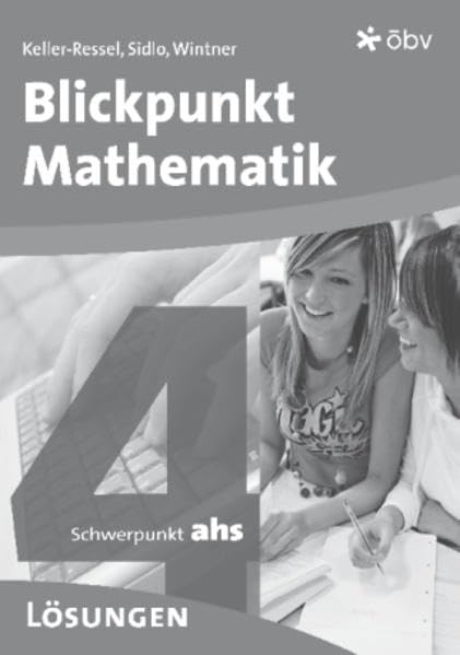 Blickpunkt Mathematik 4, Schwerpunkt AHS, Lösungen Education & Training