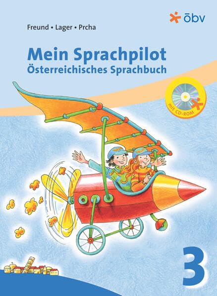 Mein Sprachpilot 3. Österreichisches Sprachbuch, Schülerbuch mit CD-ROM Study Guides