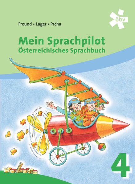 Mein Sprachpilot 4. Österreichisches Sprachbuch, Schülerbuch Study Guides
