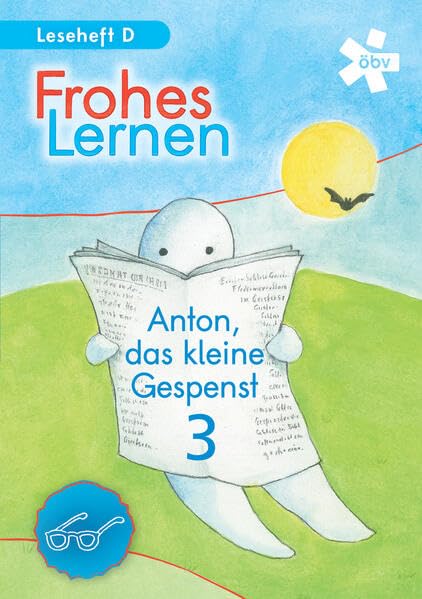 Frohes Lernen. Anton, das kleine Gespenst 3. Lesegeschichten. Ausgabe Druckschrift, Leseheft Study Guides