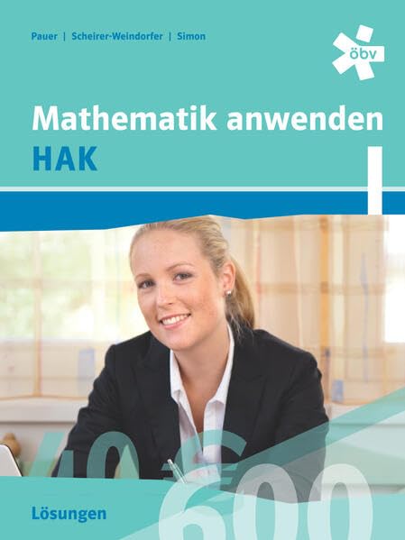 Mathematik anwenden HAK 1, Lösungen - Pauer, Franz book