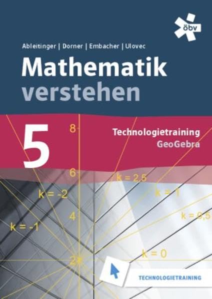 Malle Mathematik verstehen 5. GeoGebra, Technologietraining Learning & Reference