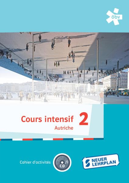 Cours intensif Autriche 2. Cahier d'activités, Arbeitsheft mit Audio-CD Foreign Languages ​​& Dictionaries