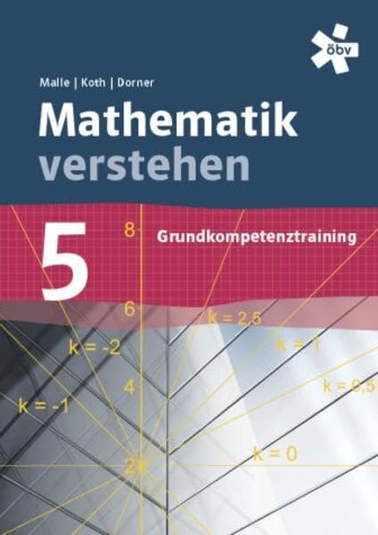 Mathematik verstehen Grundkompetenztraining 5, Arbeitsheft Learning & Reference