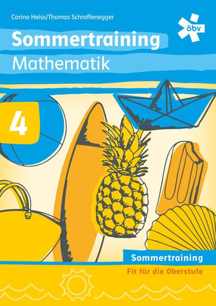 Sommertraining Mathematik 4, Arbeitsheft: Arbeitsheft Sommertraining Study Guides