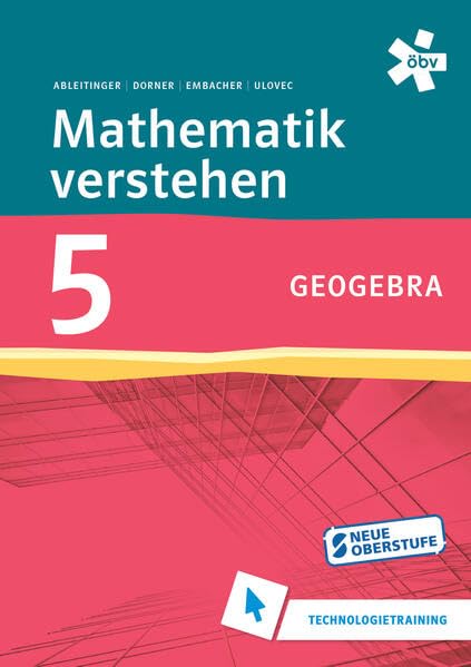 Mathematik verstehen 5. GeoGebra, Technologietraining Study Guides