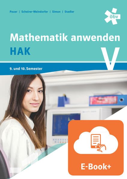 Mathematik anwenden HAK 5, Schülerbuch mit E-BOOK+ Study Guides