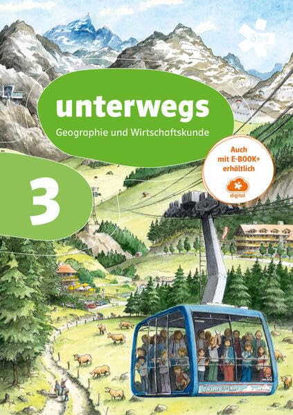 unterwegs. Geographie und Wirtschaftskunde 3, Schülerbuch + E-Book Study Guides