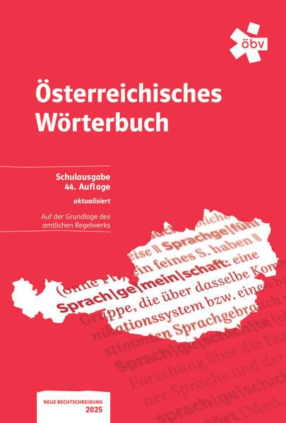 Österreichisches Wörterbuch. Schulausgabe (44. Auflage, aktualisiert) General education