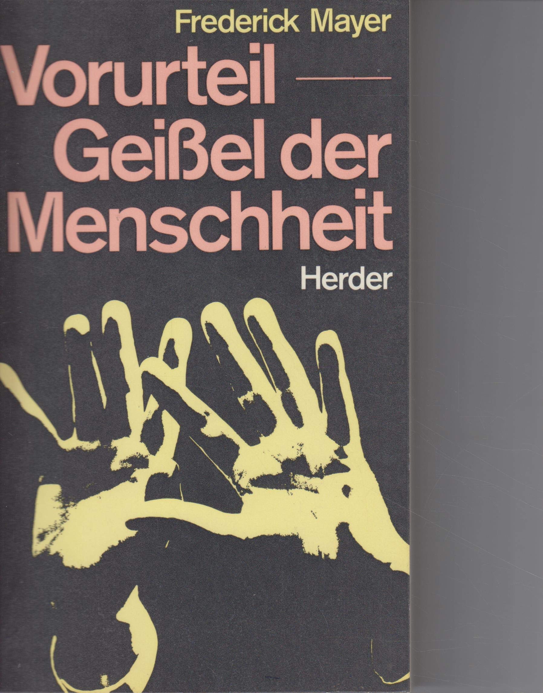 Vorurteil, Geißel der Menschheit Social Sciences
