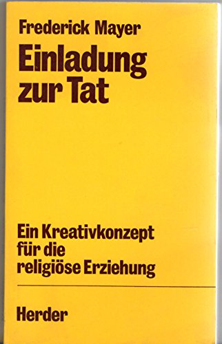Einladung zur Tat. Ein Kreativkonzept zur religiösen Erziehung book