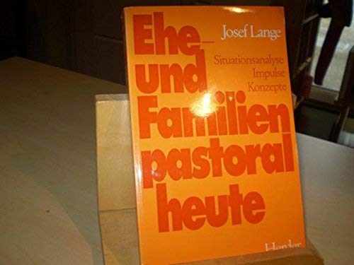 Ehe- und Familienpastoral heute. Situationsanalyse, Impulse, Konzepte. Books