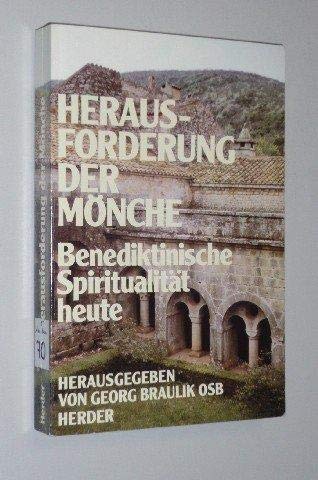 Herausforderung der Mönche: Benediktinische Spiritualität heute Religion & Esotericism
