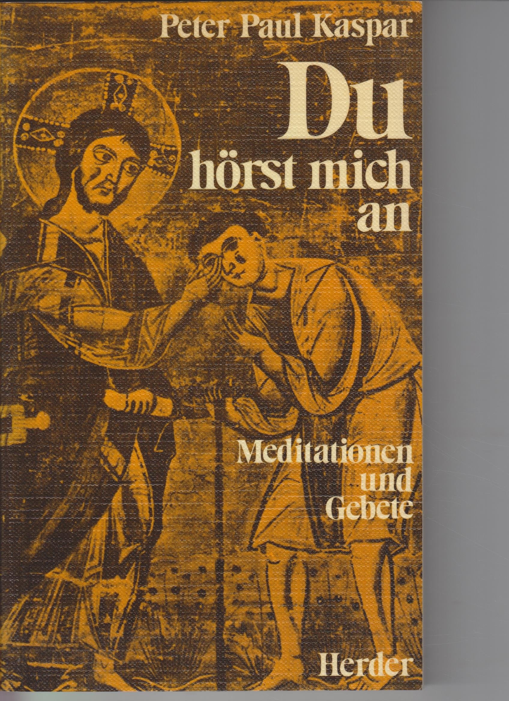 Du hörst mich an: Meditationen und Gebete Self-help