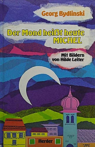 Der Mond heißt heute Michel. Gedichte für Kinder book