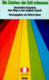 Die Zeichen der Zeit erkennen. Konstruktive Gespräche über Wege in eine mögliche Zukunft Books