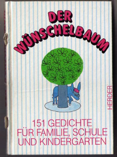Der Wünschelbaum. 151 Gedichte für Familie, Schule, Kindegarten Books