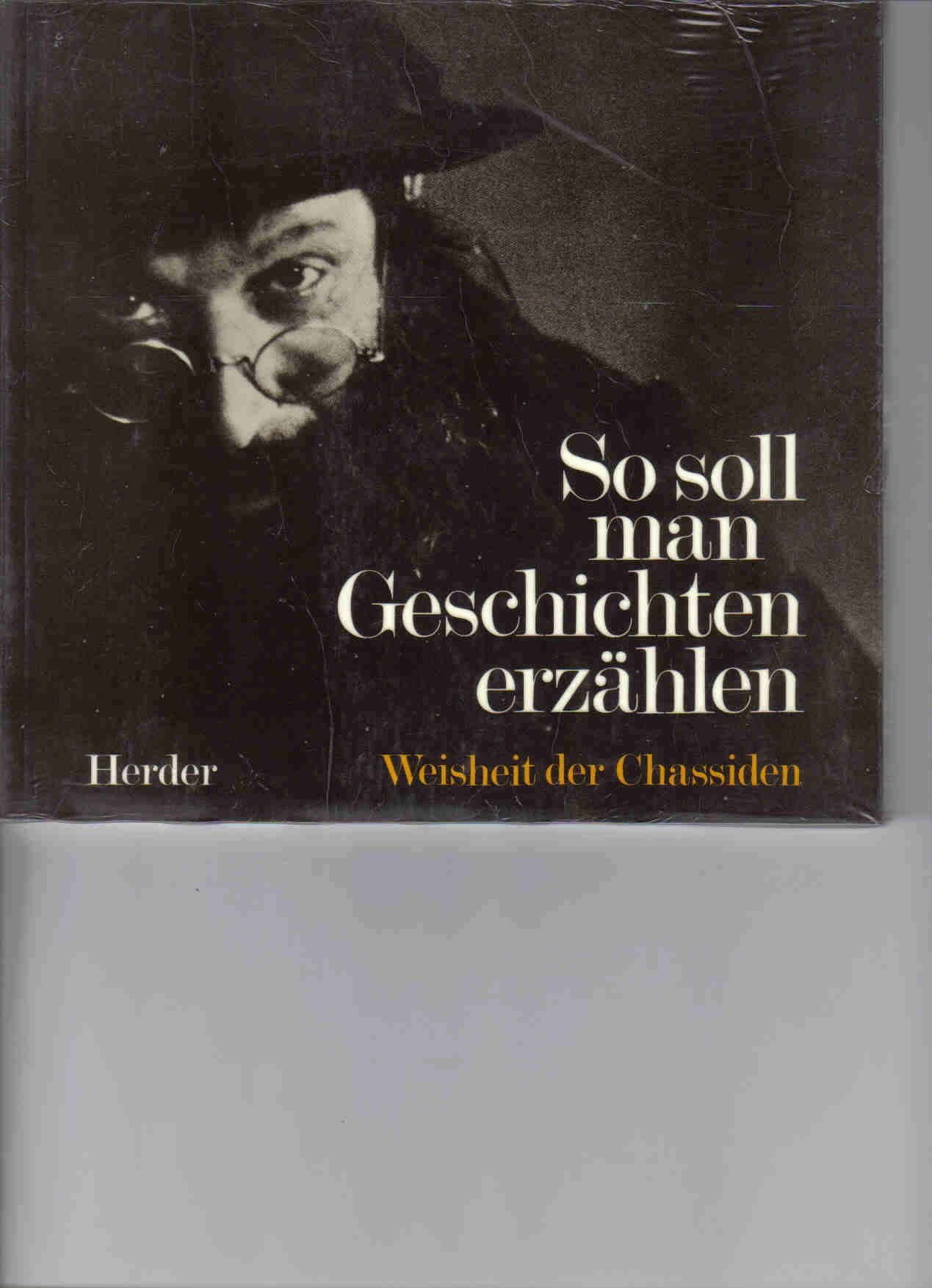 So soll man Geschichten erzählen: Weisheit der Chassiden Religion & Esotericism