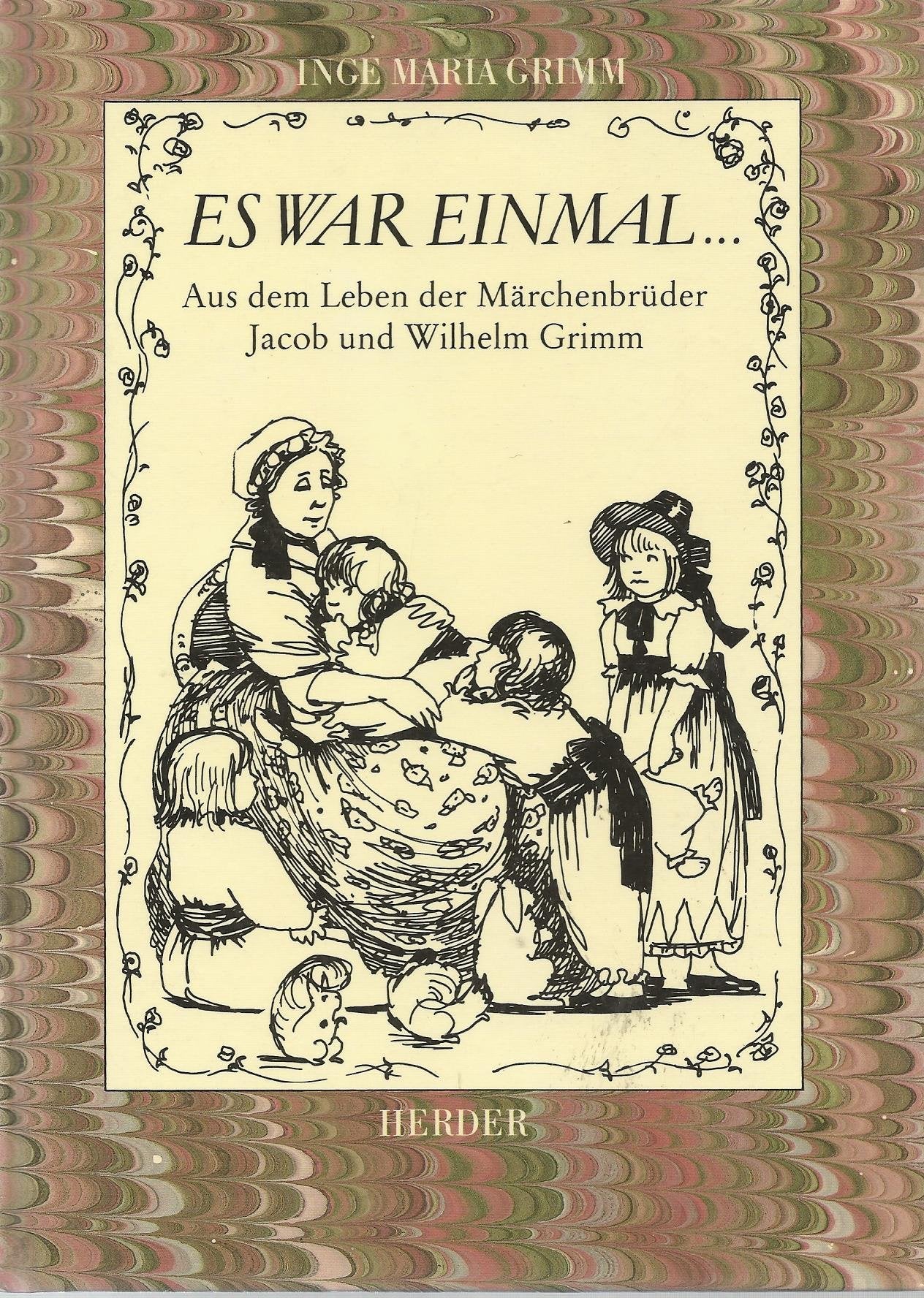 Es war einmal...: Aus dem Leben der Märchenbrüder Jacob und Wilhelm Grimm Books