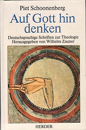 Auf Gott hin denken: Deutschsprachige Schriften zur Theologie Religion & Esotericism