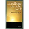 ... und hätte die Liebe nicht: Meditationen zu 1 Kor 13 Lifestyle