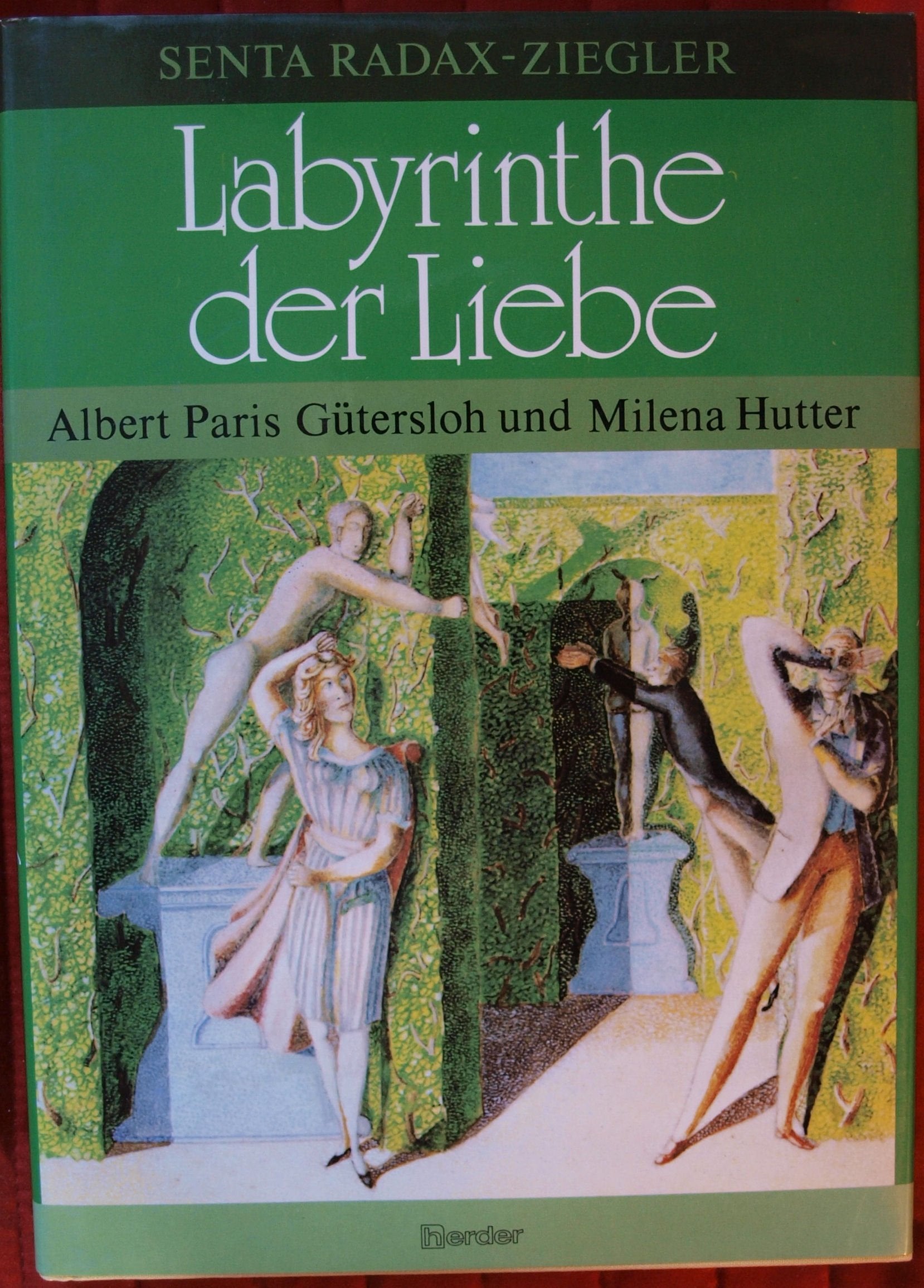 Labyrinthe der Liebe: Albert Paris Gütersloh und Milena Hutter Memories