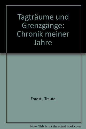Tagträume und Grenzgänge: Chronik meiner Jahre Books