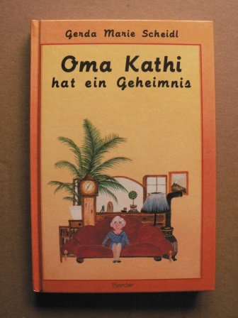 Product Image: Oma Kathi hat ein Geheimnis - Scheidl, Gerda Marie
