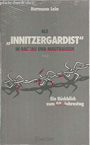 Als "Innitzergardist" in Dachau und Mauthausen: Ein Rückblick zum 50. Jahrestag Books