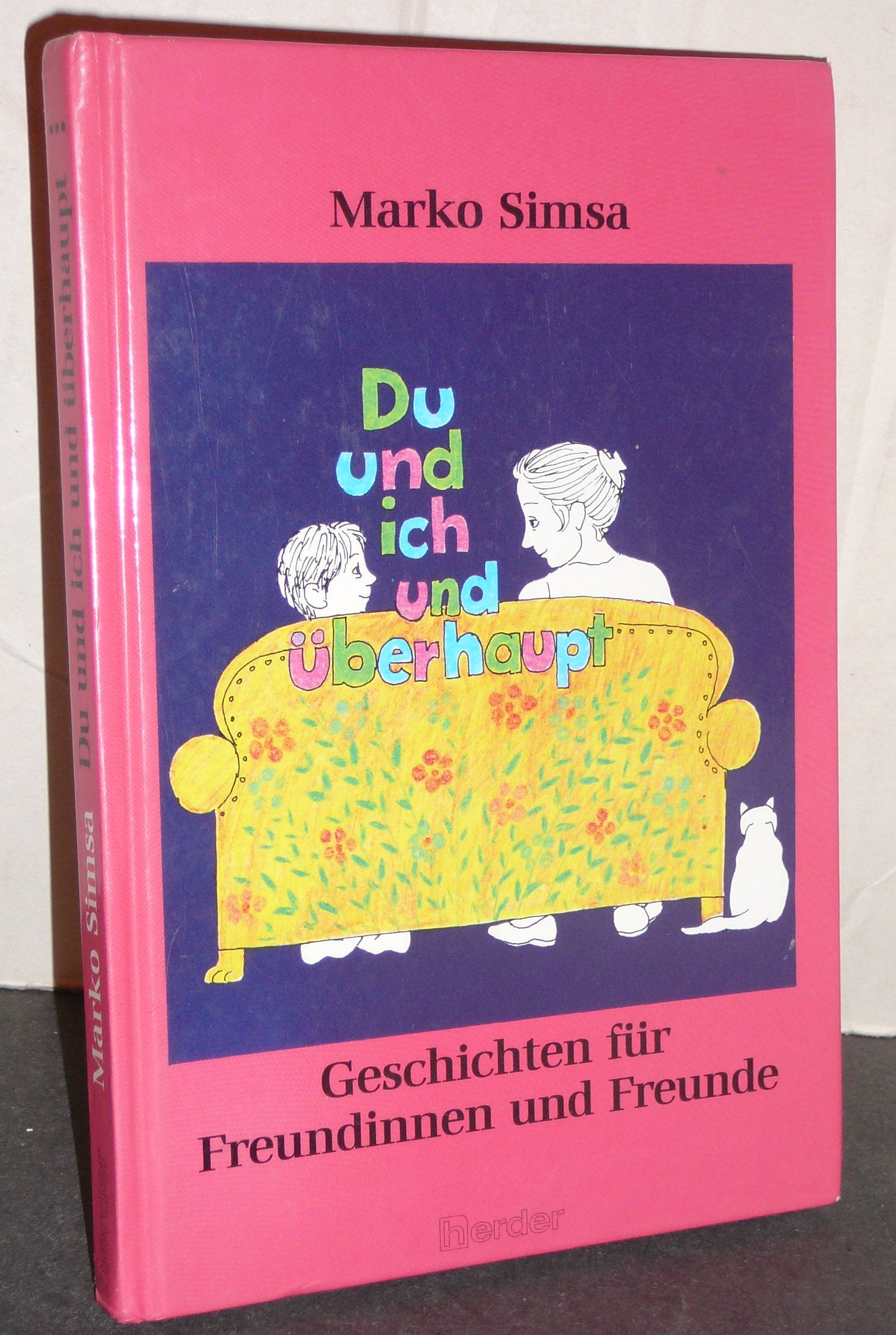 Du und ich und überhaupt: Geschichten für Freundinnen und Freunde Books