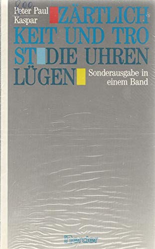 Zärtlichkeit und Trost /Die Uhren lügen: Sonderausgabe in 1 Band Books
