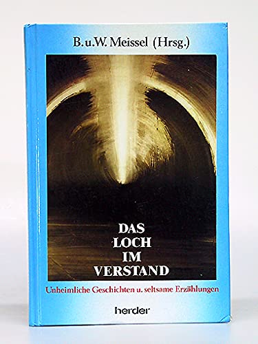 Das Loch im Verstand: Unheimliche Geschichten und seltsame Erzählungen Books