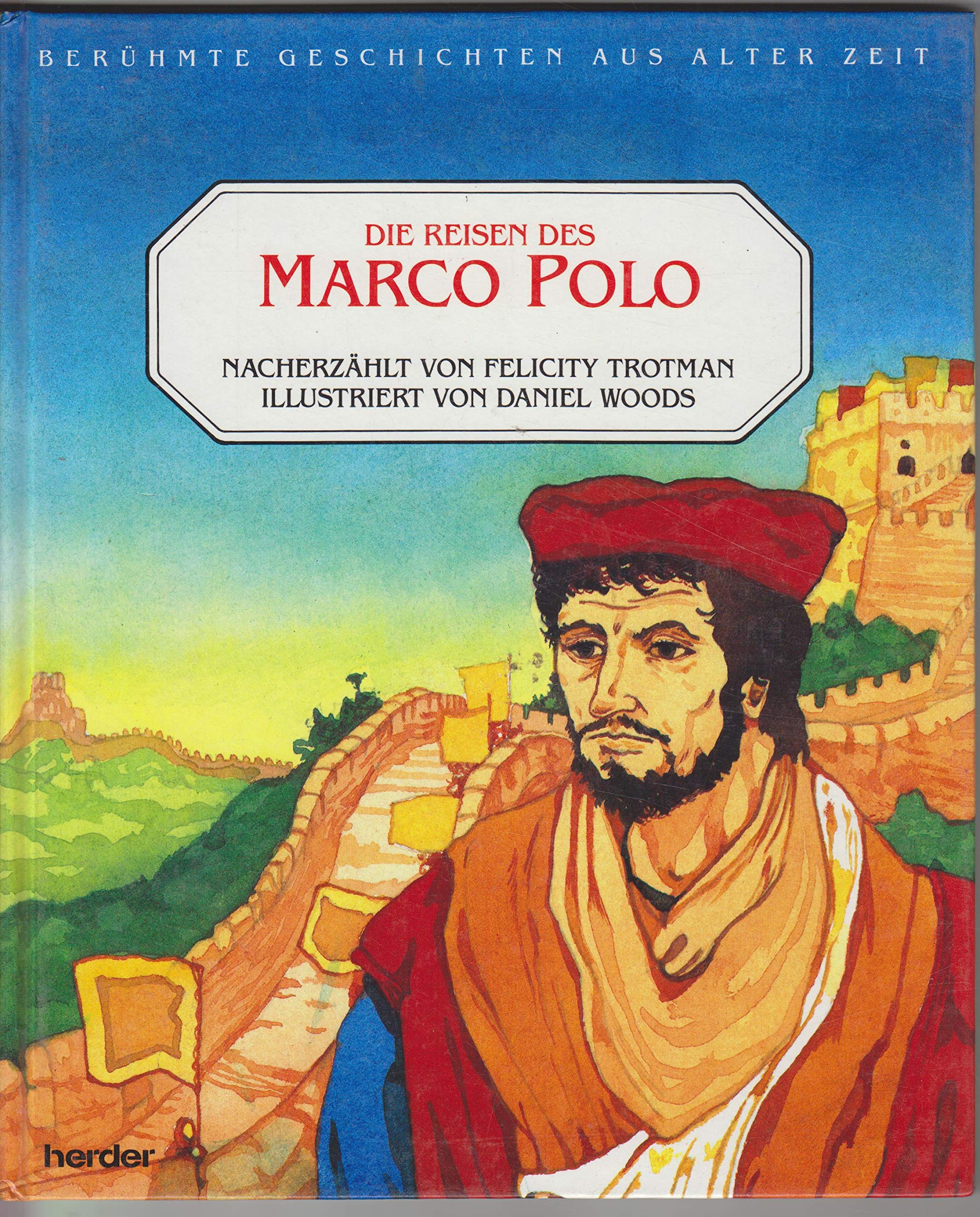 Die Reisen des Marco Polo (Berühmte Geschichten aus alter Zeit) Books